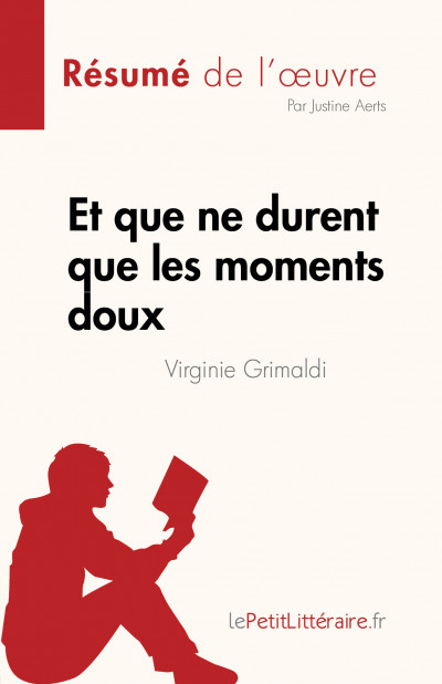 Résumé du livre :  Et que ne durent que les moments doux